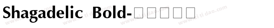 Shagadelic Bold字体转换